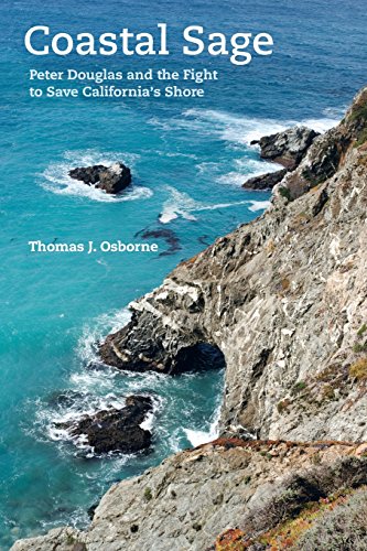 Beispielbild fr Coastal Sage: Peter Douglas and the Fight to Save California's Shore zum Verkauf von BooksRun