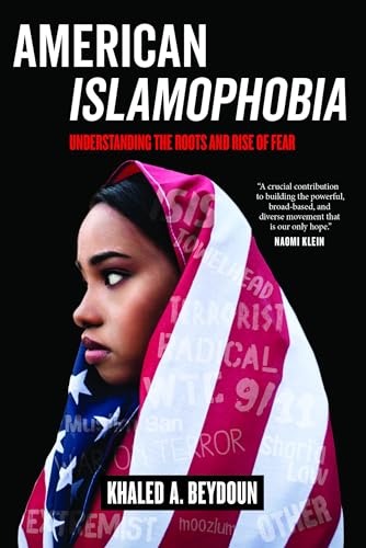 Beispielbild fr American Islamophobia : Understanding the Roots and Rise of Fear zum Verkauf von Better World Books: West