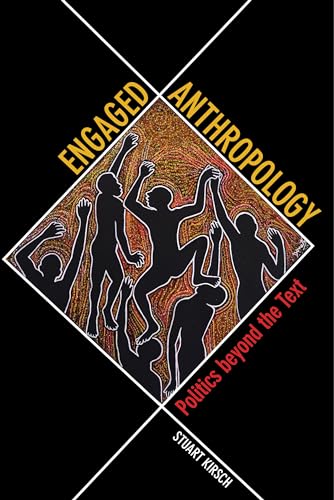 Stock image for Engaged Anthropology: Politics Beyond the Text for sale by Katsumi-san Co.