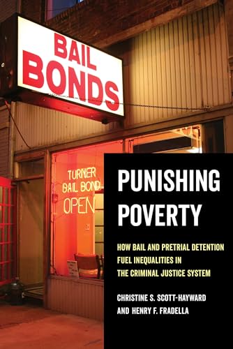 Stock image for Punishing Poverty: How Bail and Pretrial Detention Fuel Inequalities in the Criminal Justice System for sale by Blue Vase Books