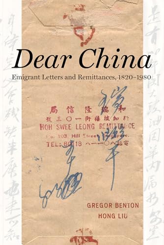 Imagen de archivo de Dear China: Emigrant Letters and Remittances, 1820a 1980 a la venta por ThriftBooks-Atlanta