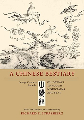 9780520298514: Chinese Bestiary: Strange Creatures from the Guideways Through Mountains and Seas