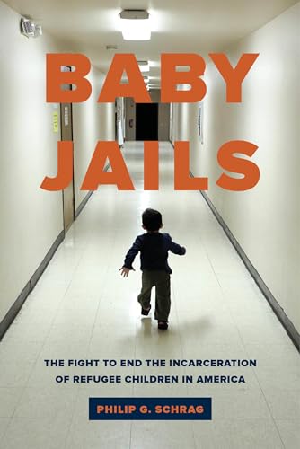 Stock image for Baby Jails: The Fight to End the Incarceration of Refugee Children in America for sale by HPB-Red