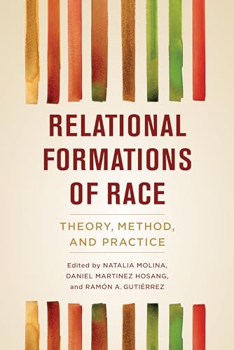 Stock image for Relational Formations of Race: Theory, Method, and Practice for sale by HPB-Red