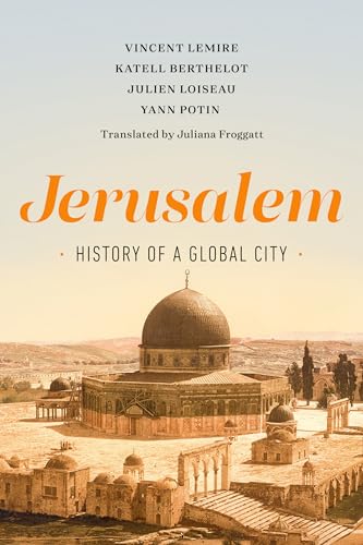 Beispielbild fr Jerusalem: History of a Global City zum Verkauf von Monster Bookshop