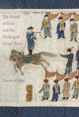 Stock image for The Board of Rites and the Making of Qing China for sale by Blackwell's