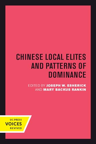 9780520301054: Chinese Local Elites and Patterns of Dominance: Volume 11 (Studies on China)