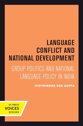 9780520301115: Language Conflict and National Development: Group Politics and National Language Policy in India: 5 (Center for South and Southeast Asia Studies, UC Berkeley)