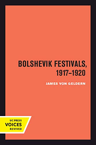 9780520301672: Bolshevik Festivals, 1917–1920: 15 (Studies on the History of Society and Culture)