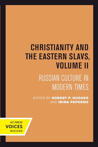 Imagen de archivo de Christianity and the Eastern Slavs, Volume II : Russian Culture in Modern Times a la venta por Better World Books