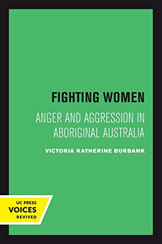 9780520302761: Fighting Women: Anger and Aggression in Aboriginal Australia