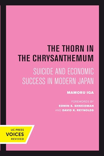 Imagen de archivo de The Thorn in the Chrysanthemum: Suicide and Economic Success in Modern Japan a la venta por Chiron Media