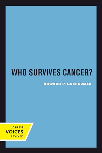 9780520302952: Who Survives Cancer?