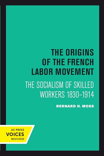 Beispielbild fr The Origins of the French Labor Movement zum Verkauf von Blackwell's