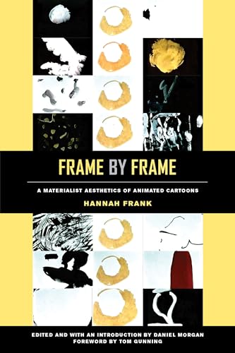 9780520303621: Frame by Frame: A Materialist Aesthetics of Animated Cartoons