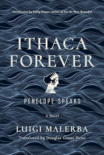 Beispielbild fr Ithaca Forever: Penelope Speaks, A Novel zum Verkauf von HPB-Ruby