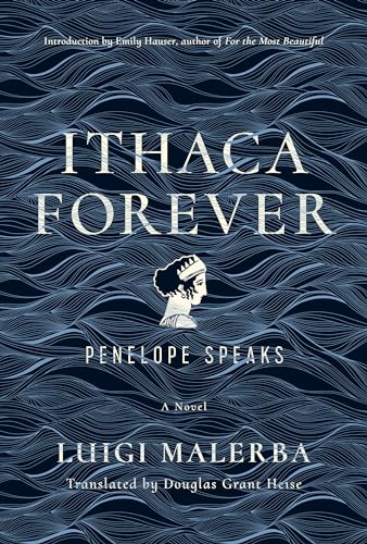 Stock image for Ithaca Forever: Penelope Speaks, A Novel for sale by SecondSale