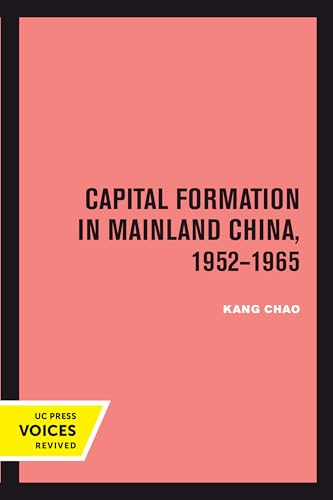 Beispielbild fr Capital Formation in Mainland China, 1952-1965 zum Verkauf von Buchpark