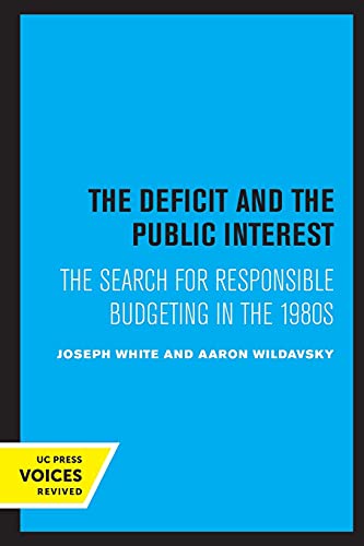 Imagen de archivo de Deficit and the Public Interest: The Search for Responsible Budgeting in the 1980s a la venta por Lucky's Textbooks
