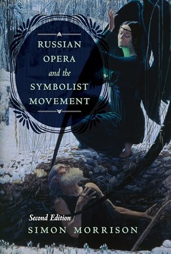 Stock image for Russian Opera and the Symbolist Movement for sale by Blackwell's