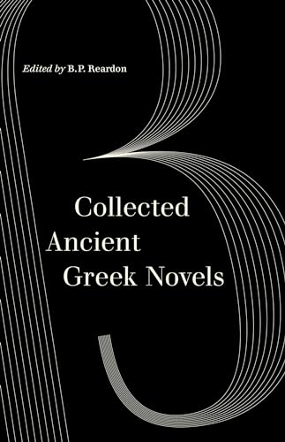 Beispielbild fr Collected Ancient Greek Novels zum Verkauf von Blackwell's