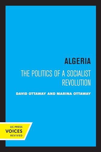 Stock image for Algeria: The Politics of a Socialist Revolution for sale by Lucky's Textbooks