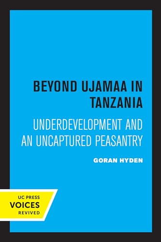 Stock image for Beyond Ujamaa in Tanzania: Underdevelopment and an Uncaptured Peasantry for sale by GF Books, Inc.