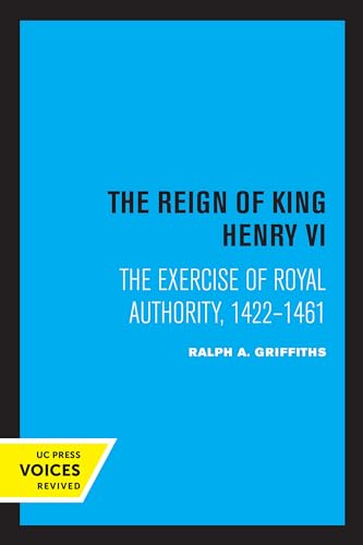 Stock image for The Reign of King Henry VI: The Exercise of Royal Authority, 1422?1461 for sale by Lucky's Textbooks