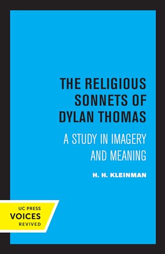 9780520308800: Religious Sonnets of Dylan Thomas: A Study in Imagery and Meaning: 13 (Perspectives in Criticism)