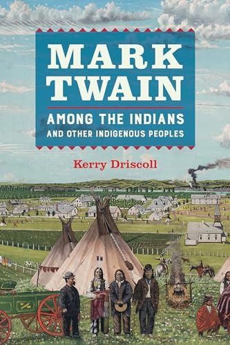 Imagen de archivo de Mark Twain Among the Indians and Other Indigenous Peoples a la venta por Blackwell's