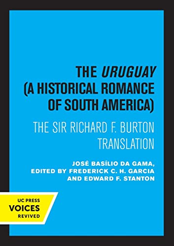 9780520314986: Uruguay, A Historical Romance of South America: The Sir Richard F. Burton Translation