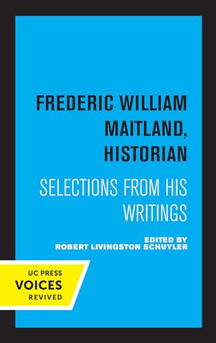 Stock image for Frederic William Maitland, Historian: Selections from His Writings for sale by Lucky's Textbooks