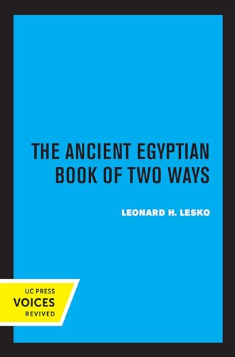 Imagen de archivo de The Ancient Egyptian Book of Two Ways (Volume 17) (UC Publications in Near Eastern Studies) a la venta por Blindpig Books