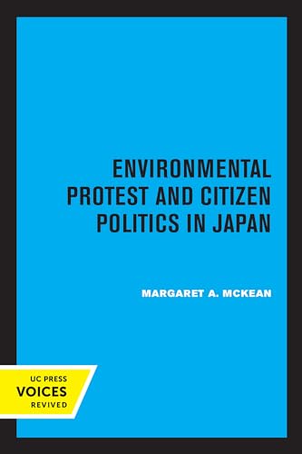 9780520317994: Environmental Protest and Citizen Politics in Japan