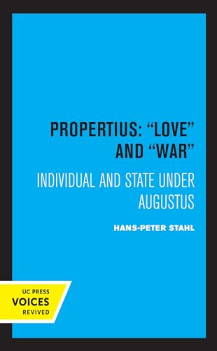 Stock image for Propertius: Love and War: Individual and State under Augustus for sale by Books Unplugged