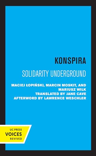 Beispielbild fr Konspira: Solidarity Underground (Volume 3) (Society and Culture in East-Central Europe) zum Verkauf von Lucky's Textbooks