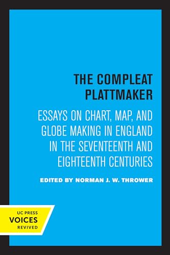 Stock image for The Compleat Plattmaker   Essays on Chart, Map, and Globe Making in England in the Seventeenth and Eighteenth Centuries for sale by Revaluation Books