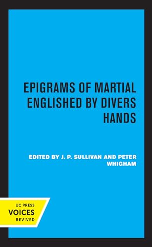 9780520321106: Epigrams of Martial Englished by Divers Hands