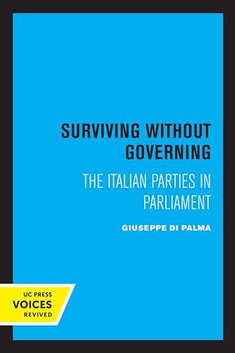 Beispielbild fr Surviving Without Governing: The Italian Parties in Parliament zum Verkauf von Lucky's Textbooks