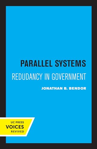 9780520321496: Parallel Systems: Redundancy in Government