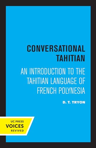 Stock image for Conversational Tahitian: An Introduction to the Tahitian Language of French Polynesia for sale by Books Unplugged