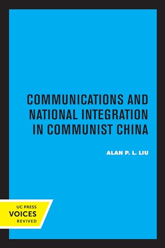 9780520323483: Communications and National Integration in Communist China