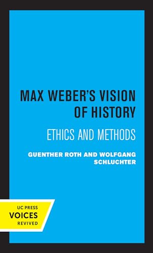 Stock image for Max Weber's Vision of History: Ethics and Methods for sale by Lucky's Textbooks