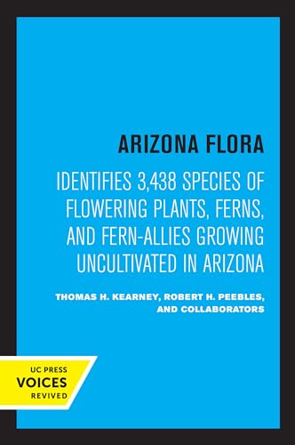 Stock image for Arizona Flora: Identifies 3,438 Species of Flowering Plants, Ferns, and Fern-Allies Growing Uncultivated in Arizona for sale by Lucky's Textbooks