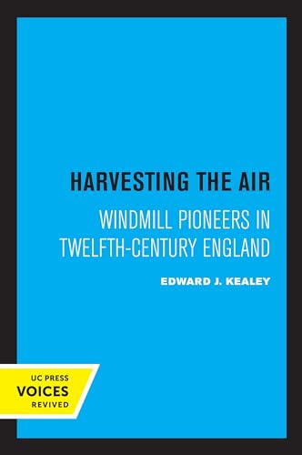 9780520329249: Harvesting the Air: Windmill Pioneers in Twelfth-Century England