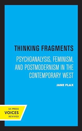 9780520329393: Thinking Fragments: Psychoanalysis, Feminism, and Postmodernism in the Contemporary West