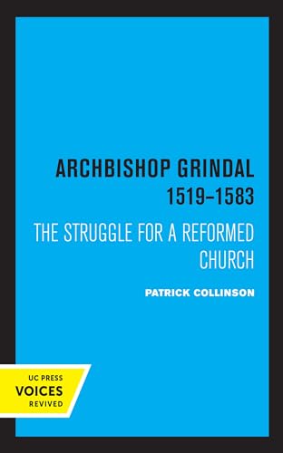 9780520331792: Archbishop Grindal, 1519-1583: The Struggle for a Reformed Church