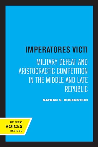 Imagen de archivo de Imperatores Victi: Military Defeat and Aristocractic Competition in the Middle and Late Republic a la venta por GF Books, Inc.