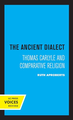 Beispielbild fr Ancient Dialect: Thomas Carlyle and Comparative Religion zum Verkauf von Lucky's Textbooks