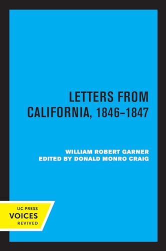 9780520340251: Letters from California 1846-1847